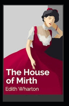 The House of Mirth Illustrated