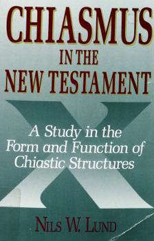 Paperback Chiasmus in the New Testament: A Study in the Form and Function of Chiastic Structures Book