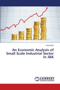 Paperback An Economic Analysis of Small Scale Industrial Sector in J&K Book