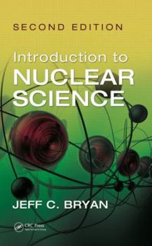 Hardcover Introduction to Nuclear Science, Second Edition Book