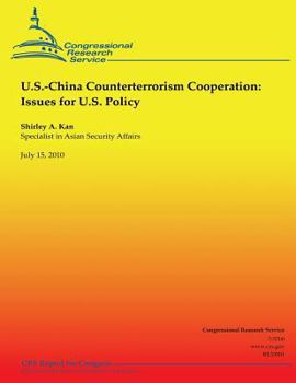 Paperback U.S.-China Counterterrorism Cooperation: Issues for U.S. Policy Book