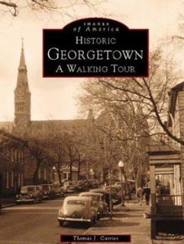 Paperback Historic Georgetown: A Walking Tour Book