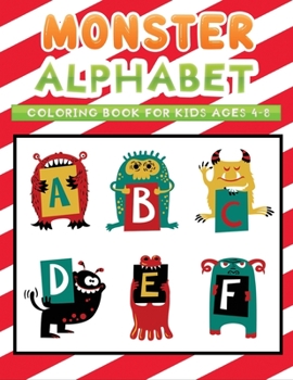 Paperback monster alphabet coloring book for kids ages 4-8: Easy, Cute and Fun Coloring Pages of Monsters ABC Book