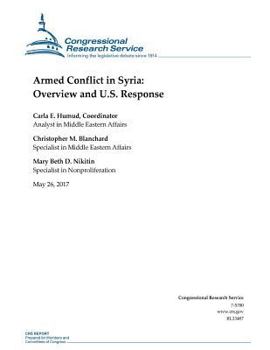 Paperback Armed Conflict in Syria: Overview and U.S. Response Book