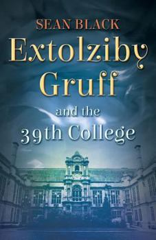 Paperback Extolziby Gruff and the 39th College Book