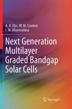 Paperback Next Generation Multilayer Graded Bandgap Solar Cells Book