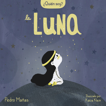 Hardcover ¿Quién Soy? La Luna / Who Am I? the Moon [Spanish] Book