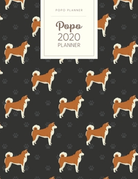 Paperback Popo 2020 Planner: Monthly Weekly Daily - Dated With Todo Notes - Akita Inu Book