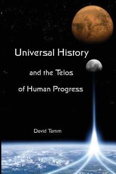 Paperback Universal History and the Telos of Human Progress: How History is Made Book