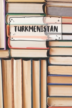 Paperback Turkmenistan: Ruled Travel Diary Notebook or Journey Journal - Lined Trip Pocketbook for Men and Women with Lines Book
