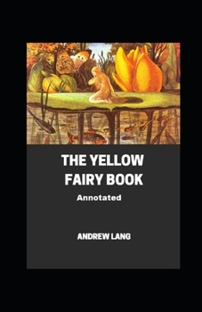 Paperback The Yellow Fairy Book Annotated Book