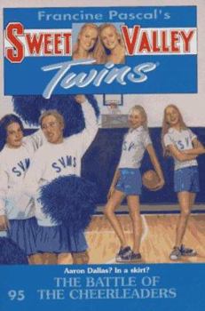 The Battle of the Cheerleaders (Sweet Valley Twins, #95) - Book #95 of the Sweet Valley Twins