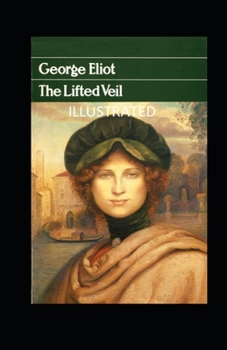 Paperback The Lifted Veil Illustrated Book