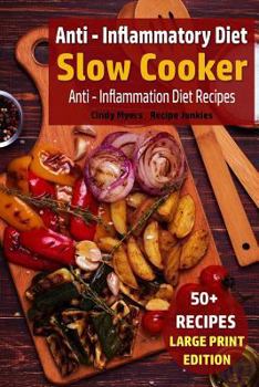 Paperback Anti - Inflammatory Diet - Slow Cooker: Anti - Inflammation Diet Recipes Book