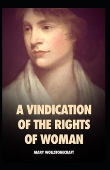 Paperback A Vindication of the Rights of Woman: Illustrated edition Book