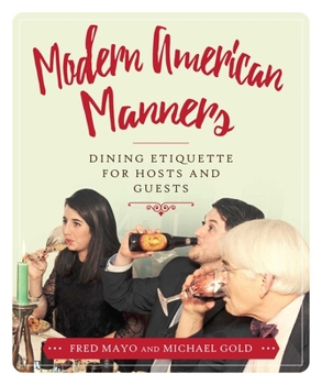 Hardcover Modern American Manners: Dining Etiquette for Hosts and Guests Book