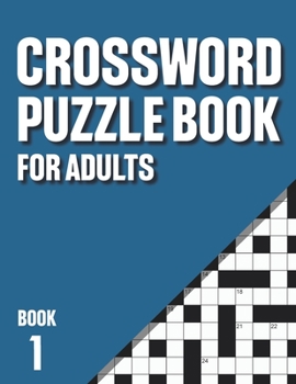 Paperback Crossword Puzzle Book for Adults: Crossword Book with 200 Puzzles for Adults with Solutions - Book 1 Book