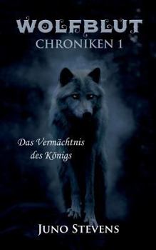 Paperback Wolfblut Chroniken 1: Das Vermächtnis des Königs [German] Book