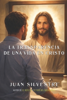 Paperback La transparencia de una vida en Cristo [Spanish] Book