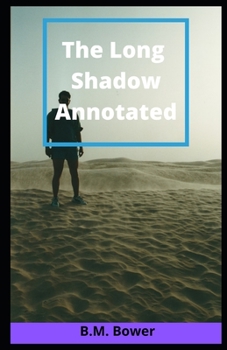 The Long Shadow Annotated