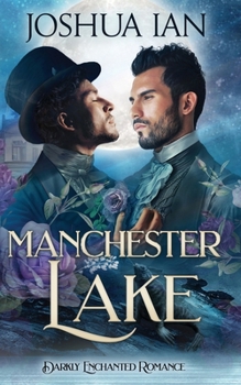 Paperback Manchester Lake: A Darkly Enchanted Romance Book