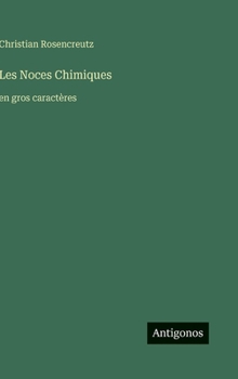 Les Noces Chimiques: en gros caractères (French Edition)