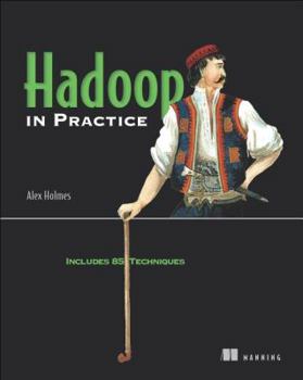 Paperback Hadoop in Practice: Includes 85 Techniques Book