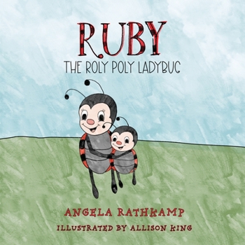 Paperback Ruby the Roly Poly Ladybug Book