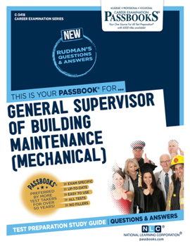 Paperback General Supervisor of Building Maintenance (Mechanical) (C-3418): Passbooks Study Guide Volume 3418 Book