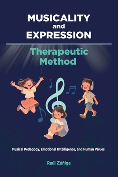 Paperback MUSICALITY and EXPRESSION: Therapeutic Method Book