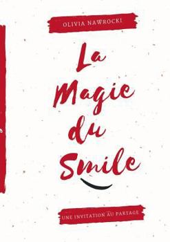 Paperback La magie du smile: invitation au partage [French] Book