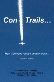 Paperback Con Trails...: Hey! Someone Robbed Another Bank... Book