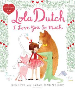 Hardcover Lola Dutch I Love You So Much Book