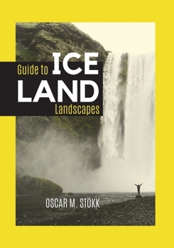 Paperback ICELAND Guide to Landscapes: Great Photos, ideas, Info, and Emotions for Your Next Trip Book