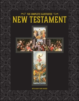 Hardcover The Complete Illustrated New Testament Book