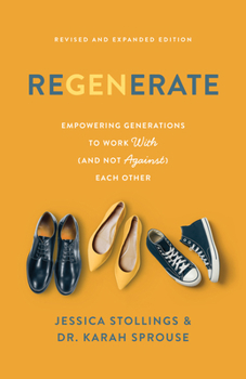 Paperback ReGenerate: Empowering Generations to Work with (and Not Against) Each Other Book