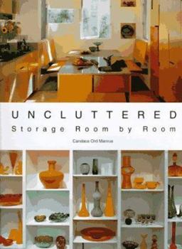 Hardcover Uncluttered: Storage Room by Room Book