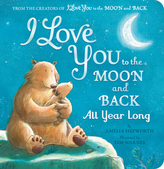 Board book I Love You to the Moon and Back All Year Long Book