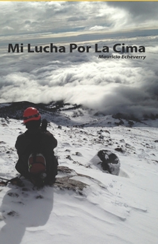 Paperback Mi Lucha Por La Cima [Spanish] Book