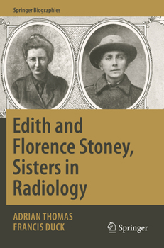 Paperback Edith and Florence Stoney, Sisters in Radiology Book