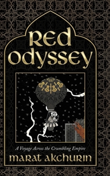 Hardcover Red Odyssey: A Voyage Across the Crumbling Empire Book