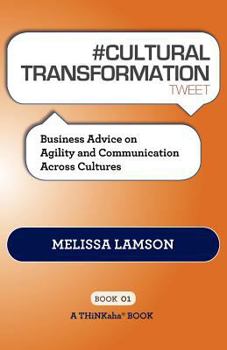 Paperback # CULTURAL TRANSFORMATION tweet Book01: Business Advice on Agility and Communication Across Cultures Book