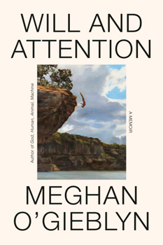 Hardcover Will and Attention: A Memoir Book