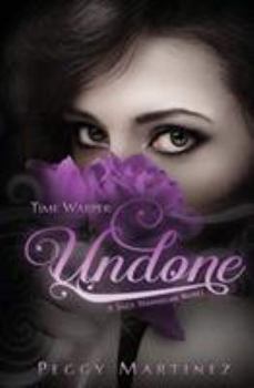 Time Warper: UNDONE - Book #2 of the A Sage Hannigan Novel