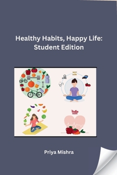 Paperback Healthy Habits, Happy Life: Student Edition [Hindi] Book