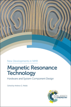 Hardcover Magnetic Resonance Technology: Hardware and System Component Design Book