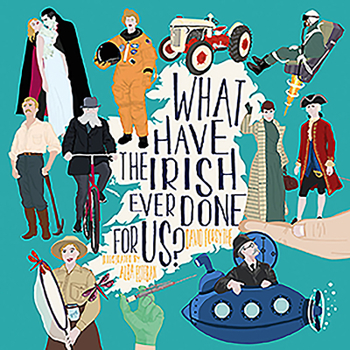 Paperback What Have the Irish Ever Done for Us? Book