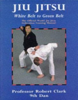 Paperback Jiu Jitsu: White Belt to Green Belt Book