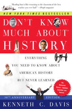 Paperback Don't Know Much about History: Everything You Need to Know about American History But Never Learned Book