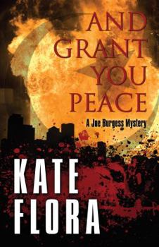 And Grant You Peace - Book #4 of the Joe Burgess